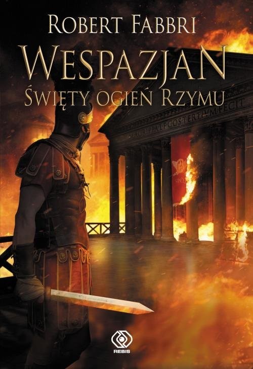 okładka Wespazjan Tom 8 Święty ogień Rzymu książka | Robert Fabbri