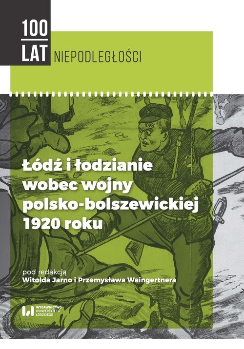 okładka Łódź i łodzianie wobec wojny polsko-bolszewickiej 1920 roku książka