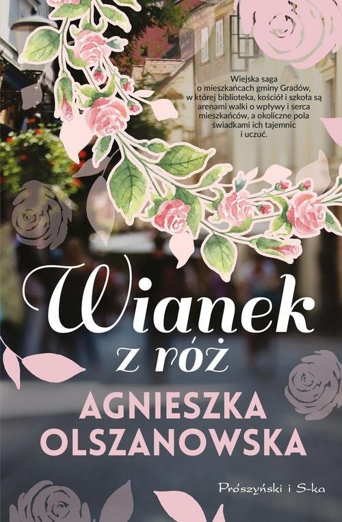 okładka Wianek z róż książka | Agnieszka Olszanowska