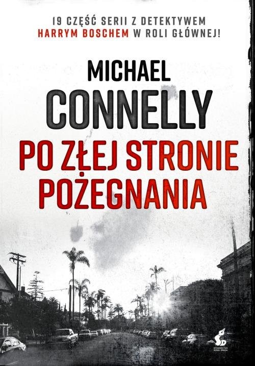 okładka Po złej stronie pożegnania książka | Michael Connelly