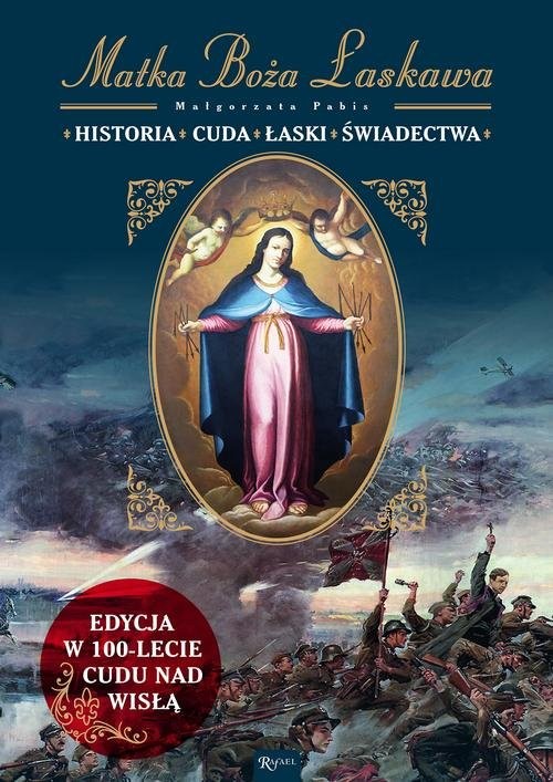 okładka Matka Boża Łaskawa Historia Cuda Łaski Świadectwa Edycja w 100-lecie Cudu nad Wisłą książka | Małgorzata Pabis
