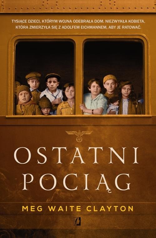 okładka Ostatni pociąg książka | Meg Waite Clayton