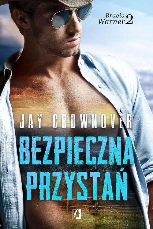 okładka Bracia Warner Tom 2 Bezpieczna przystań książka | Jay Crownover