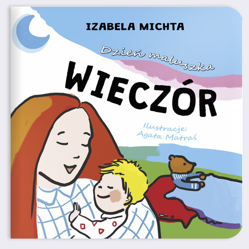 okładka Dzień maluszka Wieczór książka | Izabela Michta