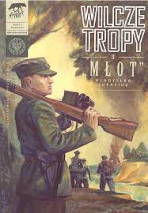 okładka Władysław Łukasiuk „Młot” Wilcze Tropy z. 3 książka | Sławomir Zajączkowski, Krzysztof Wyrzykowski