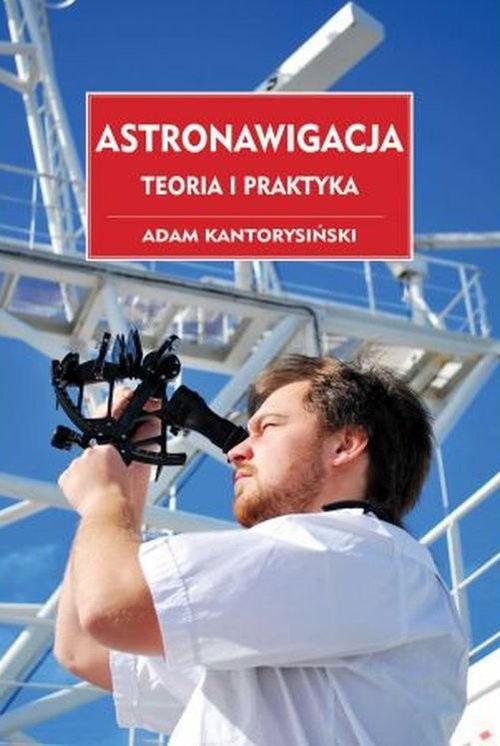 okładka Astronawigacja Teoria i praktyka książka | Adam Kantorysiński