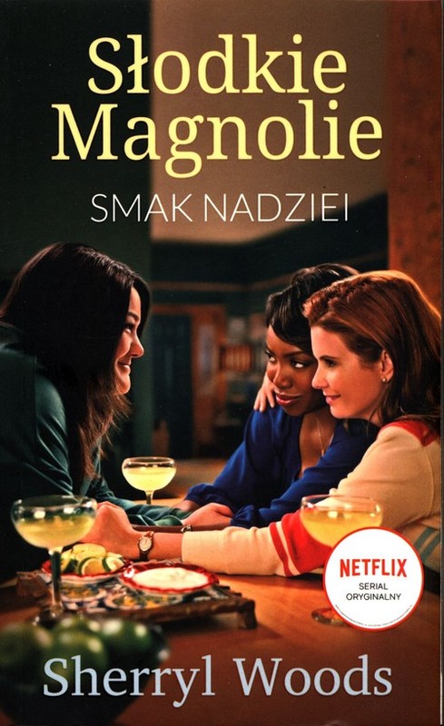 okładka Smak nadziei Słodkie Magnolie Część 1 książka | Sherryl Woods