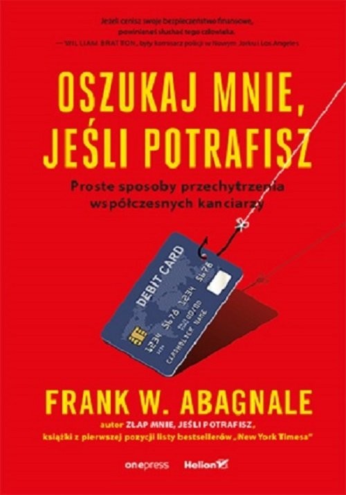 okładka Oszukaj mnie jeśli potrafisz Proste sposoby przechytrzenia współczesnych kanciarzy książka | Frank W. Abagnale