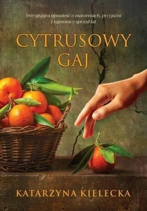 okładka Cytrusowy gaj książka | Kielecka Katarzyna
