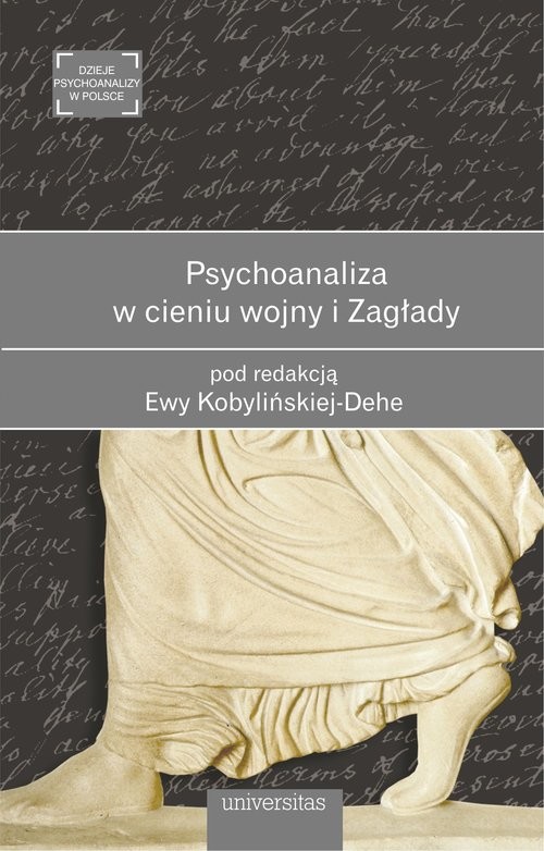 okładka Psychoanaliza w cieniu wojny i Zagłady książka | Ewa Kobylinska-Dehe