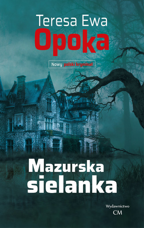 okładka Mazurska sielanka książka | Teresa Ewa Opoka