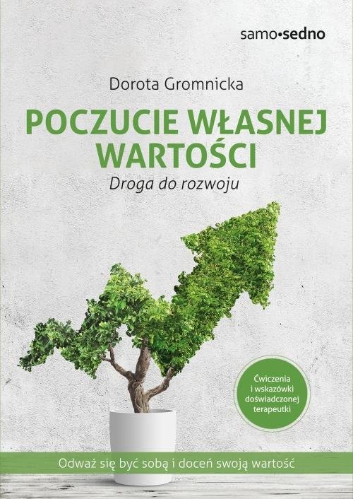 okładka Poczucie własnej wartości Droga do rozwoju książka | Dorota Gromnicka