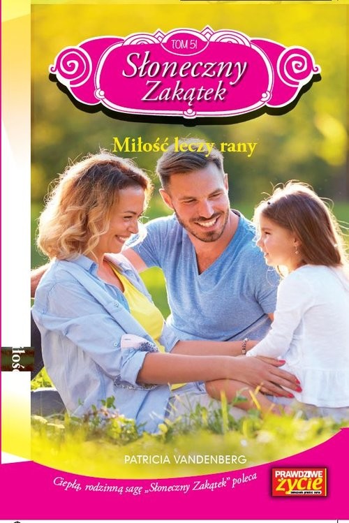 okładka Słoneczny zakątek Tom 51 Miłość leczy rany książka | Patricia Vandenberg