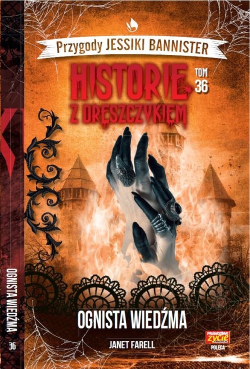 okładka Historie z dreszczykiem Przygody Jessiki Bannister Tom 36 Ognista wiedźma książka | Farell Janet