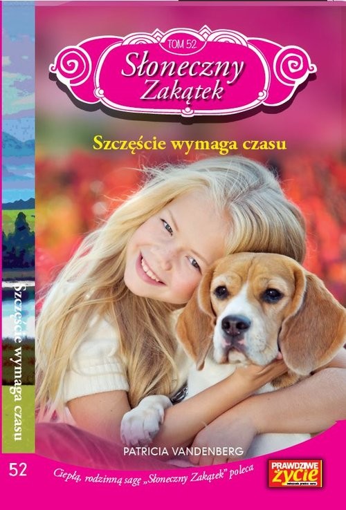 okładka Słoneczny zakątek Tom 52 Szczęście wymaga czasu książka | Vanderberg Patricia