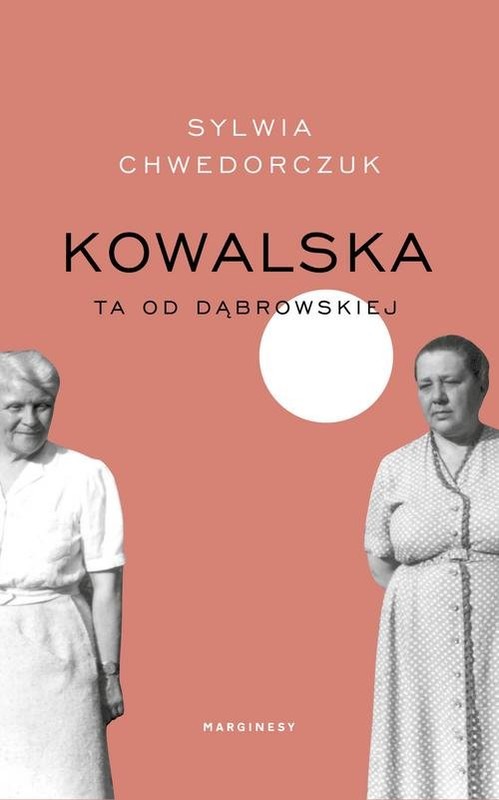okładka Kowalska Ta od Dąbrowskiej książka | Sylwia Chwedorczuk