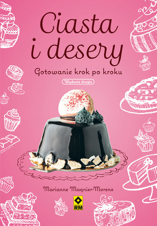okładka Ciasta i desery. Gotowanie krok po kroku książka | Marianne Magnier-Moreno