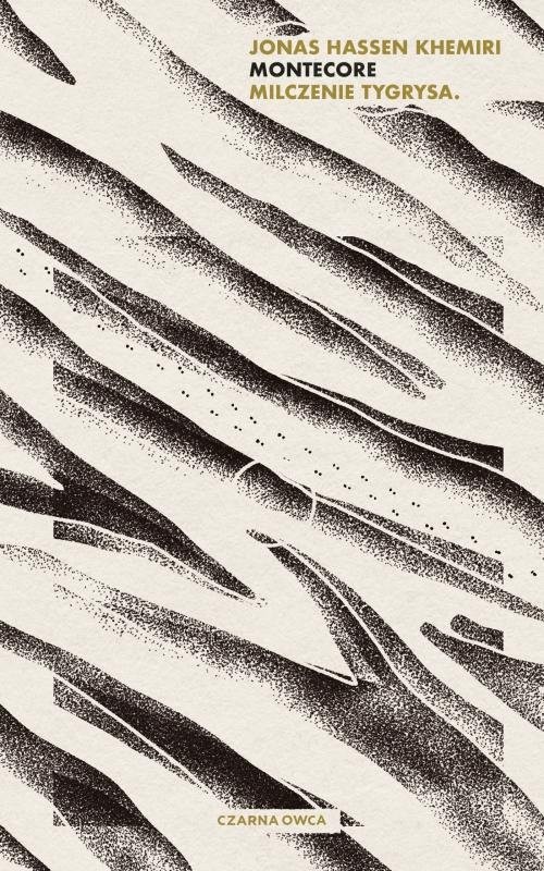 okładka Montecore Milczenie tygrysa książka | Jonas Hassen Khemiri