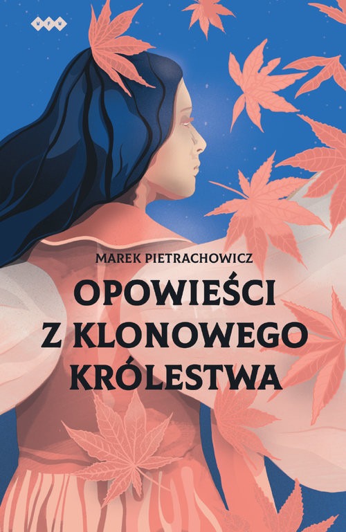 okładka Opowieści z klonowego królestwa książka | Marek Pietrachowicz