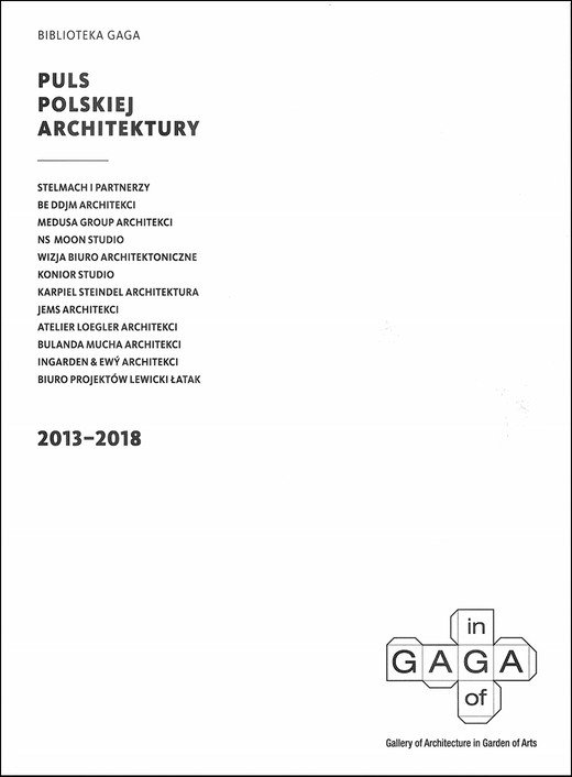 okładka Biblioteka GAGA – Puls Polskiej Architektury 2013-2018 książka