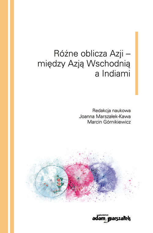 okładka Różne oblicza Azji - między Azją Wschodnią a Indiami książka
