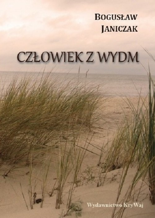 okładka Człowiek z wydm książka | Janiczak Bogusław