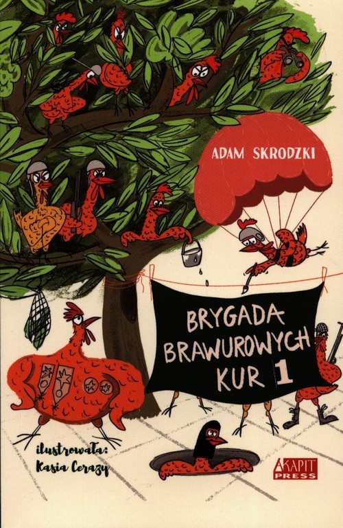 okładka Brygada Brawurowych Kur 1 książka | Adam Skrodzki