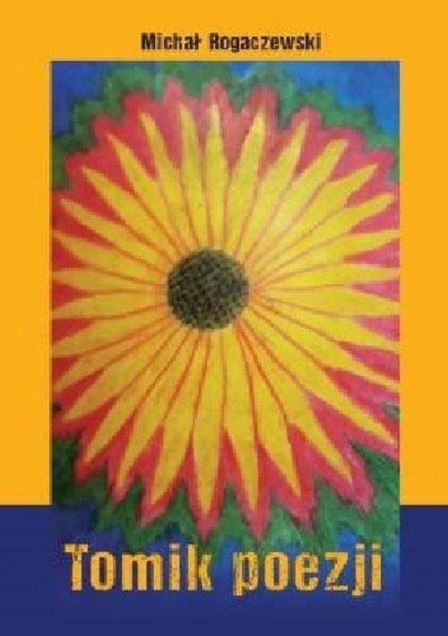 okładka Tomik poezji książka | Rogaczewski Michał