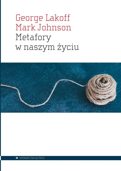 okładka Metafory w naszym życiu książka | George Lakoff, Mark Johnson