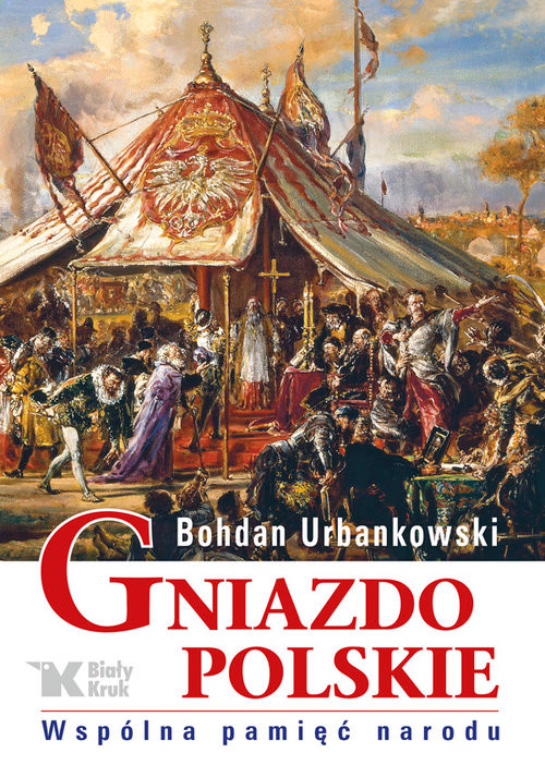 okładka Gniazdo polskie Wspólna pamięć narodu książka | Bohdan Urbankowski