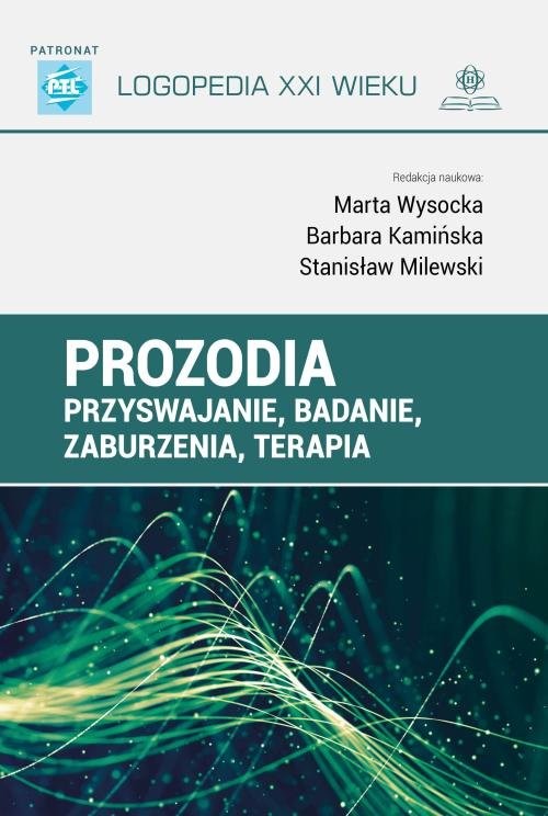 okładka Prozodia Przyswajanie badanie zaburzenia terapia książka | Marta Wysocka, Barbara Kamińska, Milewski Stanisław