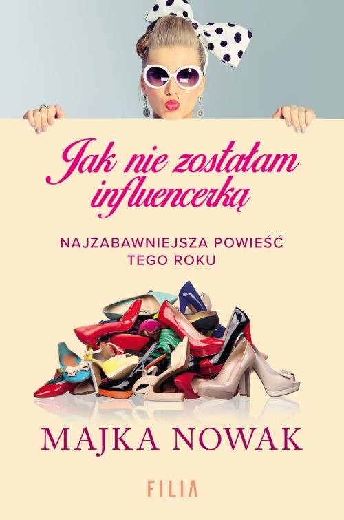 okładka Jak nie zostałam influencerką książka | Majka Nowak