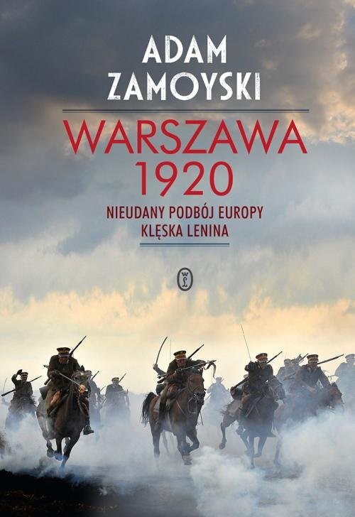 okładka Warszawa 1920 Nieudany podbój Europy. Klęska Lenina książka | Adam Zamoyski