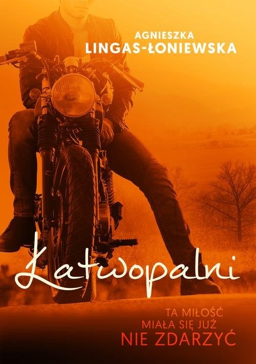 okładka Łatwopalni książka | Agnieszka Lingas-Łoniewska