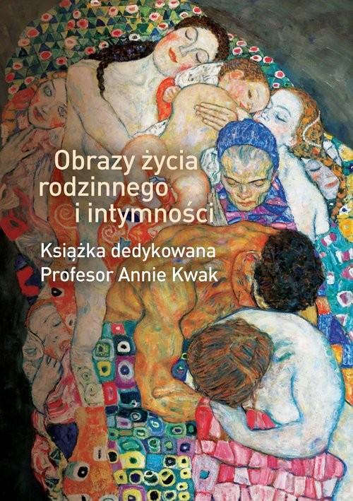 okładka Obrazy życia rodzinnego i intymności. Książka dedykowana Profesor Annie Kwak książka