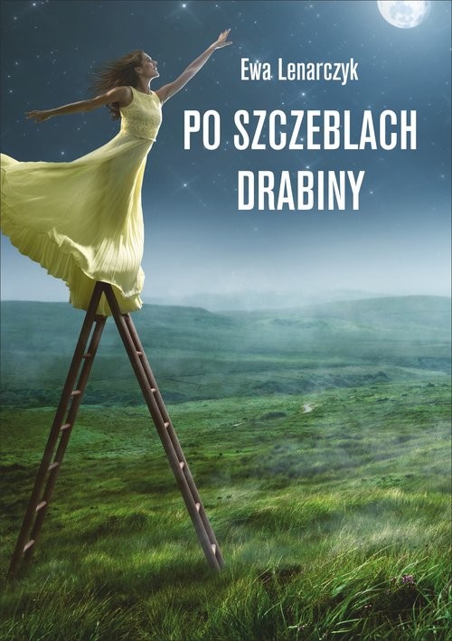 okładka Po szczeblach drabiny książka | Ewa Lenarczyk