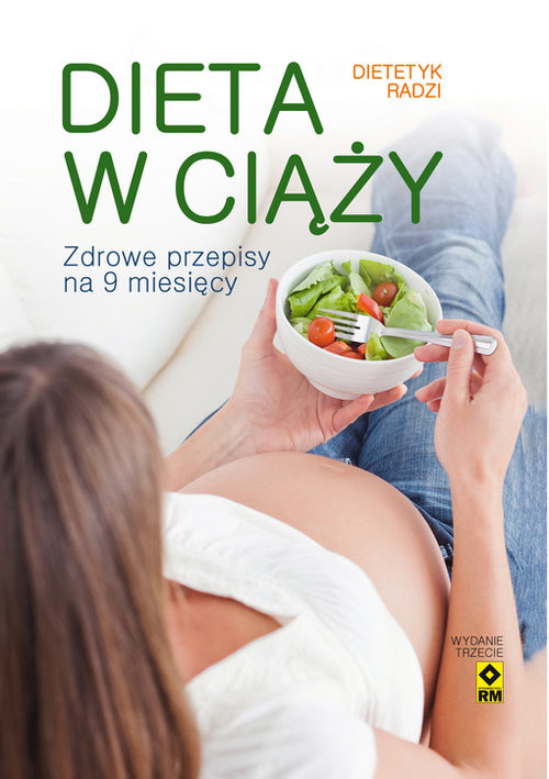 okładka Dieta w ciąży Zdrowe przepisy na 9 miesięcy książka | Magdalena Czyrynda-Koleda, Magdalena Jarzynka-Jendrzejewska, Ewa Sypnik-Pogorzelska, Stromkie-Złoma