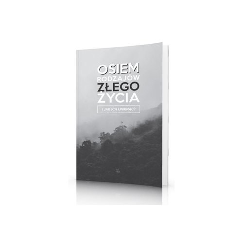 okładka Osiem rodzajów złego życia i jak ich uniknąć? książka