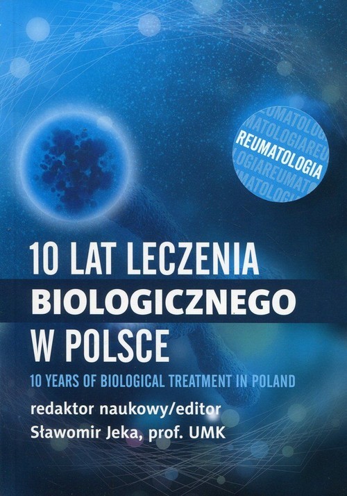 okładka 10 lat leczenia biologicznego w Polsce Reumatologia książka