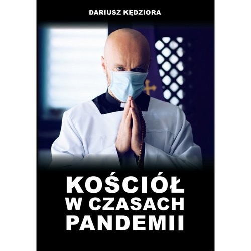 okładka Kościół w czasach pandemii książka | Kędziora Dariusz
