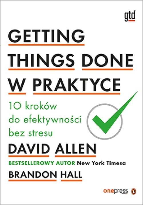 okładka Getting Things Done w praktyce 10 kroków do efektywności bez stresu książka | David Allen, Hall Brandon