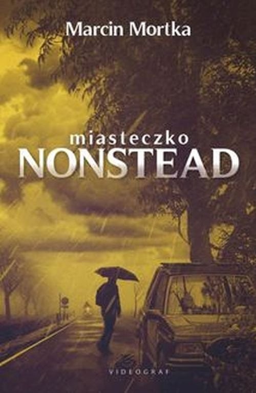 okładka Miasteczko Nonstead książka | Marcin Mortka