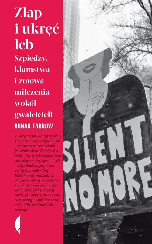 okładka Złap i ukręć łeb Szpiedzy, kłamstwa i zmowa milczenia wokół gwałcicieli książka | Farrow Ronan