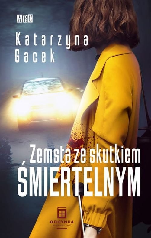 okładka Zemsta ze skutkiem śmiertelnym książka | Katarzyna Gacek