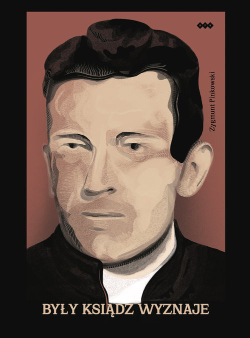 okładka Były ksiądz wyznaje Część 1. Dlaczego zostałem ateistą? książka | Zygmunt Pinkowski