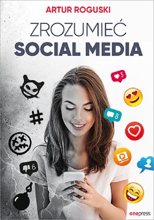 okładka Zrozumieć social media książka | Artur Roguski