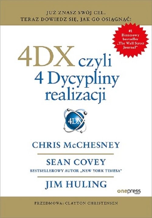 okładka 4DX, czyli 4 Dyscypliny realizacji książka | Chris McChesney, Sean Covey, Huling Jim