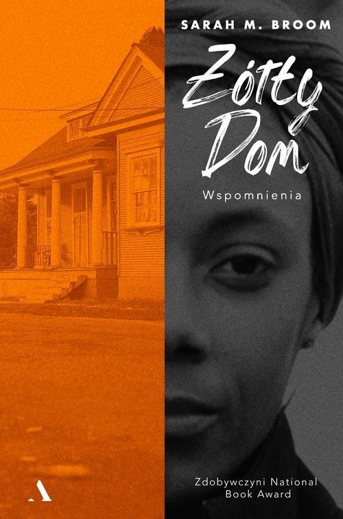 okładka Żółty dom Wspomnienia książka | Sarah M. Broom