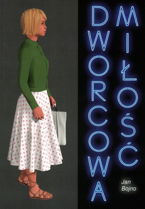 okładka Dworcowa miłość książka | Bojno Jan