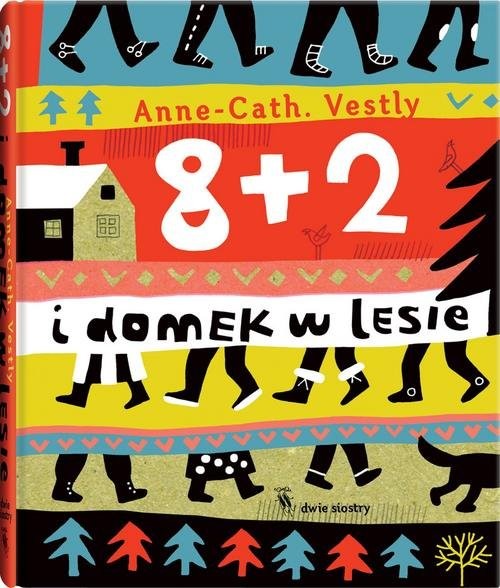 okładka 8 + 2 i domek w lesie książka | Anne-Cath. Vestly